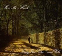 Vermillion Woods : Among These Shadow Covered Walls